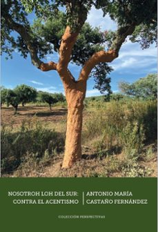 nosotroh loh del sur: contra el acentismo-antonio maria castaño fernandez-9788498528541