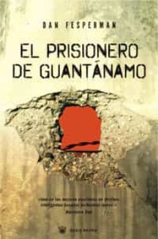 el prisionero de guantanamo-9788498671841