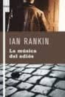 la musica del adios (serie john rebus 16)-9788498678741