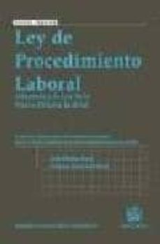 ley de procedimiento laboral: adaptada a la ley de la nueva ofici na judicial (8ª ed)-juan montero aroca-9788498768541