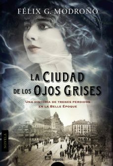 la ciudad de los ojos grises (ebook)-felix g. modroño-9788498777741