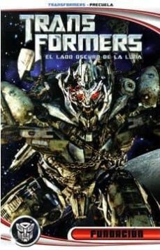 transformers. el lado oscuro de la luna: fundacion-9788498856941