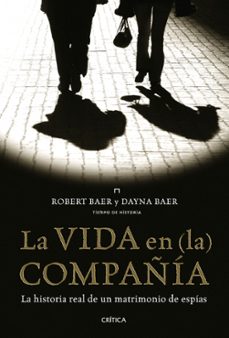 (pe) la vida en la compañia: la historia real de un matrimonio de espinas-9788498922141