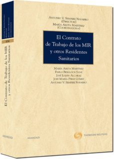 el contrato de trabajo de los mir y otros residentes sanitarios-antonio sempere navarro-9788499036441