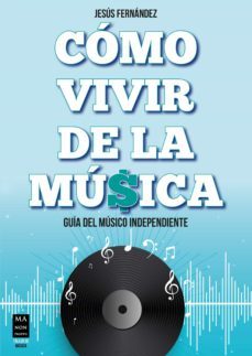 cómo vivir de la música (ebook)-jesus fernandez-9788499176741