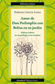 amor de don perlimplin con belisa en su jardin-federico garcia lorca-9788499215341