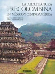 arquitectura precolombina en mexico y centroamerica-maria teresa uriarte-9788499280141