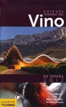guia del turismo del vino en españa (2012) (guias touring)-9788499352541
