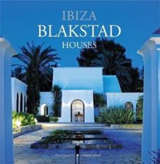 ibiza. blakstad houses-9788499361741