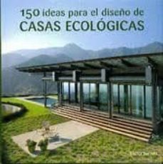 150 ideas para el diseño de casas ecologicas-9788499363141