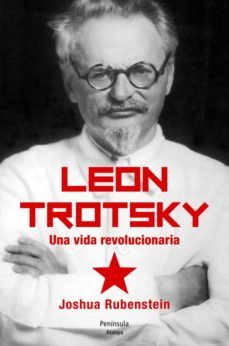 leon trotsky: una vida revolucionaria-joshua rubenstein-9788499421841