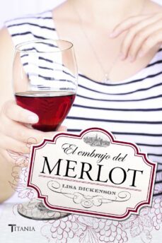 el embrujo del merlot (ebook)-lisa dickenson-9788499448541