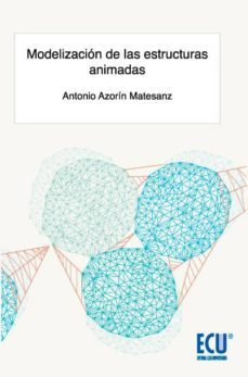 modelizacion de las estructuras animadas-antonio azorin matesanz-9788499485041