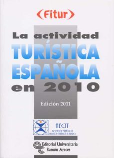 la actividad turistica española en 2010 (edicion 2011)-9788499610641