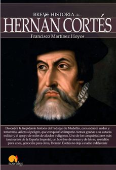 breve historia de hernan cortes-9788499675541