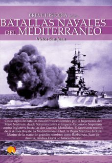 breve historia de las batallas navales del mediterraneo-victor san juan-9788499679341