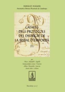 cataleg dels protocols del districte de la bisbal d emporda-marc auladell agullo-9788499759241