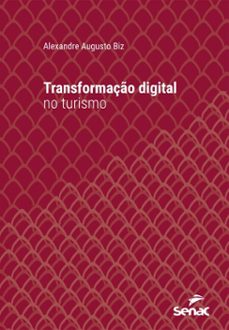 transformação digital no turismo (ebook)-alexandre augusto biz-9788539662241