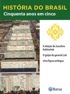 historia do brasil - livro iii - cinquenta anos em cinco a eleiço de juscelino kubitschek (ebook)-editora planeta do brasil-9788542235241