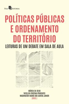 politicas publicas e ordenamento do territorio (ebook)-márcia da silva-9788546229741
