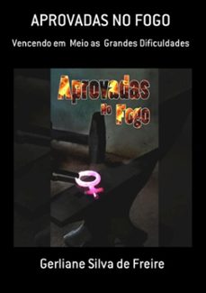 aprovadas no fogo (ebook)-gerliane silva de freire-9788555450341