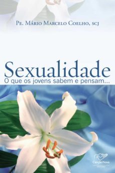 sexualidade: o que os jovens sabem e pensam (ebook)-padre mario marcelo coelho scj-9788576776741