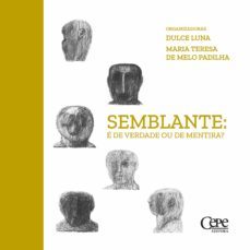 semblante : é de verdade ou de mentira? (ebook)-dulce luna-maria teresa melo de padilha-9788578588441