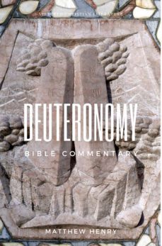 deuteronomy - complete bible commentary verse by verse (ebook)-matthew henry-9788582184141