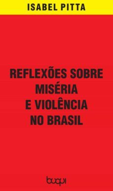 reflexes sobre miseria e violencia no brasil (ebook)-isabel pitta-9788583381341
