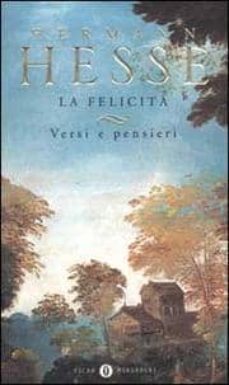 la felicita: versi e pensieri-hermann hesse-9788804505341