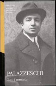 palazzeschi. tutti i romanzi. vol. 1-9788804523741