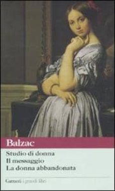 studio di donna - il messaggio - la donna abbandonata-honore de balzac-9788811368441