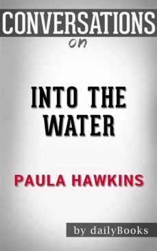 into the water: by paula hawkins | conversation starters (ebook)-9788826474441
