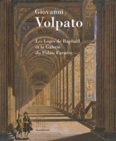 giovanni volpato. les loges de raphael et la galerie du palais farnese-9788836608041