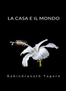 la casa e il mondo (tradotto) (ebook)-rabindranath tagore-9788892868441