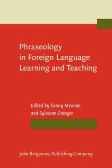 phraseology in foreign language learning and teaching-sylviane granger-9789027232441