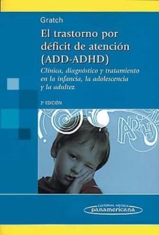 el trastorno por deficit de atencion (add-adhd) 2ª edicion-luis oscar gratch-9789500614641