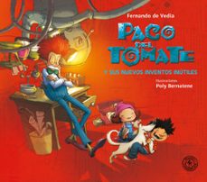 paco del tomate y sus nuevos inventos inútiles (ebook)-fernando de vedia-9789500765541