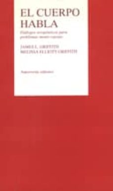 el cuerpo habla dialogos terapeuticos para problemas mente-cuerpo-melissa elliott griffith-9789505185641