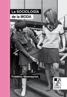 la sociologia de la moda-frederic monneyron-9789508893741