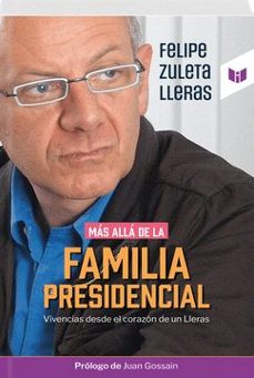 mas alla de la familia presidencial (ebook)-felipe zuleta lleras-9789585040441