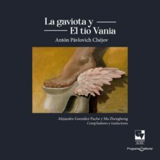 la gaviota y el tio vania de anton pavlovich chejov (ebook)-antón pávlovich chejóv-alejandro gonzález puche-ma zhenghong-9789585144941