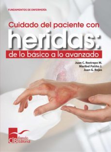 cuidado del paciente con heridas: de lo basico a lo avanzado (ebook)-9789585548541