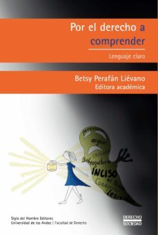por el derecho a comprender lenguaje claro (ebook)-betsy perafan lievano-9789586656641