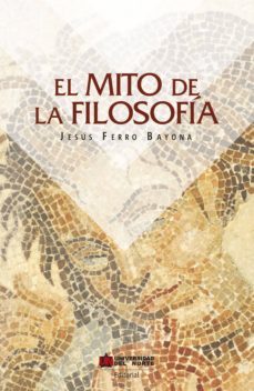 el mito de la filosofia (ebook)-jesus ferro bayona-9789587416541