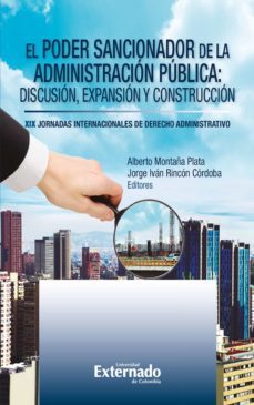 el poder sancionador de la administracion publica:  discusion, expansion y construccion. xix jornadas derecho administrativo. libro independiente (ebook)-9789587729641
