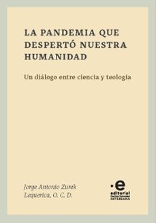 la pandemia que desperto nuestra humanidad (ebook)-jorge antonio, o.c.d. zurek lequerica-9789587818741
