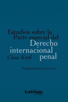 estudios sobre la parte especial del derecho internacional penal (ebook)-claus kress-9789587900941