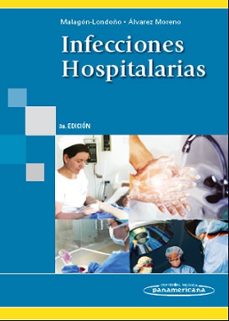 infecciones hospitalarias (3ª ed.)-gustavo malagon londoño-carlos arturo alvarez moreno-9789588443041