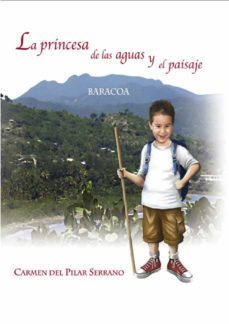 la princesa de las aguas y el paisaje (ebook)-carmen del pilar serrano coello-9789590822841
